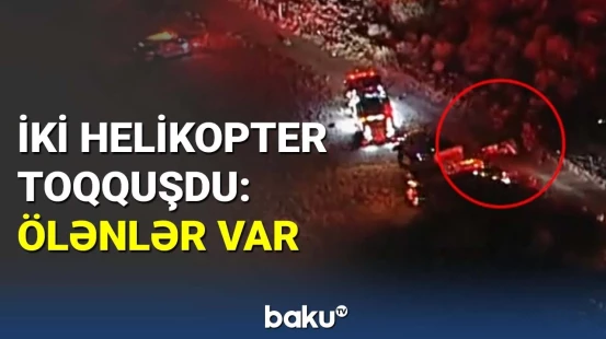 ABŞ-də yanğınsöndürən helikopterlər toqquşdu