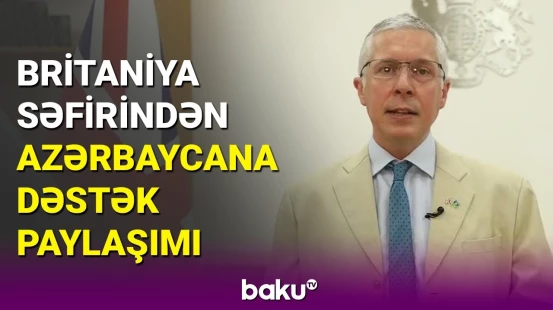 Böyük Britaniya Azərbaycana böyük məbləğdə vəsait ayıracaq