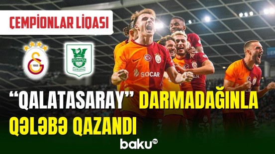 Çempionlar Liqası: “Qalatasaray” Sloveniya klubunu darmadağın etdi