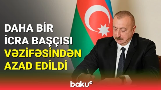 İlham Əliyevdən icra başçısı ilə bağlı sərəncam