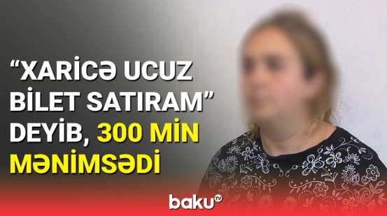 Polisdən əməliyyat: səyahət dələduzu saxlanıldı