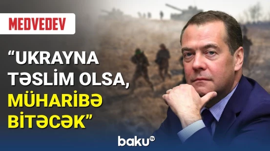 Medvedevdən Ukraynadakı müharibə ilə bağlı açıqlama