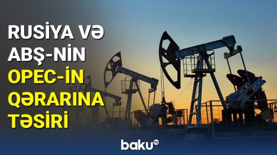 OPEC-ə daxil olmayan ölkələrdə neft hasilatı arta bilər