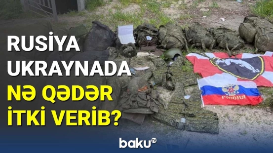 Rusiyanın Ukraynadakı itkiləri açıqlandı