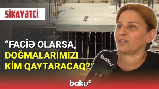 Bakıdakı nəhəng tikili fərdi evlərə təhlükə yaradıb
