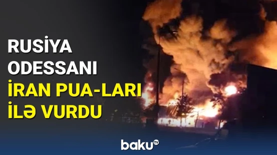 Odessaya İran PUA-ları ilə hücum: yaralılar var