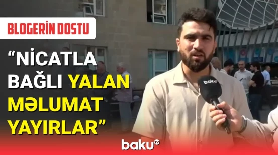 Bloger "Nikosayağı"nın dostu yayılan xəbərlərə aydınlıq gətirdi