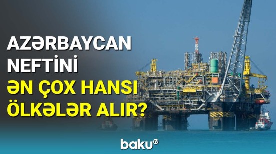 Azərbaycan dünyanın 19 ölkəsinə neft ixrac edib