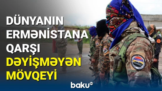 Terrorçuluq mahiyyətini dəyişməyən Ermənistan