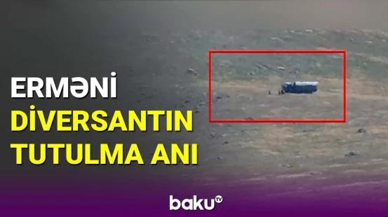 Erməni diversantın Kəlbəcərdə saxlanılma görüntüləri