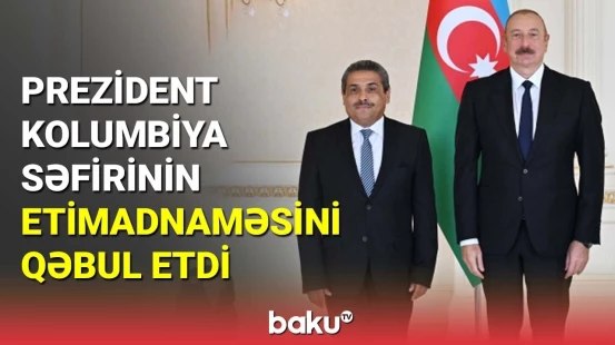 İlham Əliyev Kolumbiya səfirinin etimadnaməsini qəbul etdi