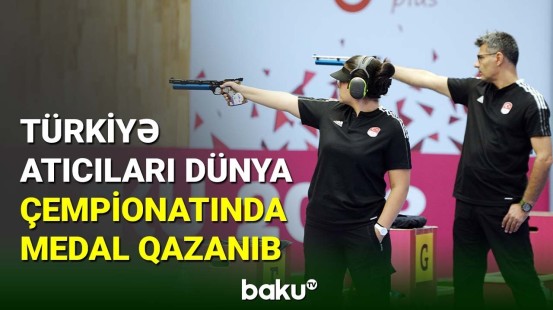 Türkiyə komandası atıcılıq üzrə dünya çempionatında uğur qazanıb