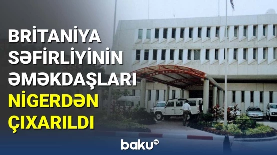 Böyük Britaniya Nigerdəki səfirliyini bağladı