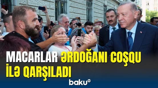 Ərdoğan Budapeştdə sakinlərlə görüşdü