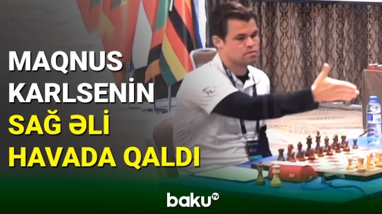 Bakıda dünya çempionu Maqnus Karlsenin başına iş gəldi