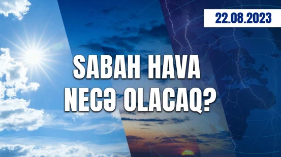 Hava proqnozu 22.08.2023
