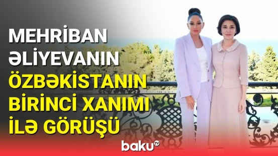 Mehriban Əliyeva Özbəkistanın birinci xanımı ilə görüşüb