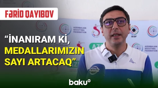 Fərid Qayıbov: Atıcılıq üzrə dünya çempionatı yüksək səviyyədə təşkil olunub