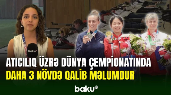 Atıcılıq üzrə dünya çempionatında daha 3 növdə qalib məlum oldu