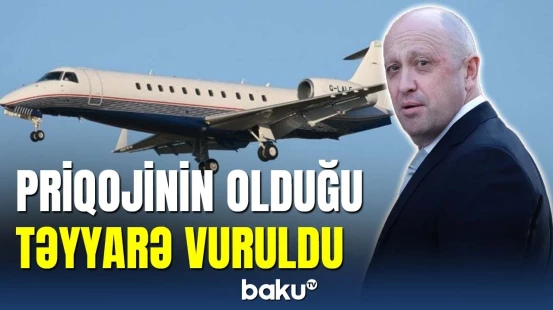 Rusiyada Priqojinin olduğu təyyarə vuruldu: ölənlər var