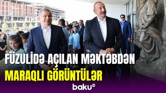 Prezidentlər Özbəkistanın Füzulidə açdığı məktəblə tanış olublar