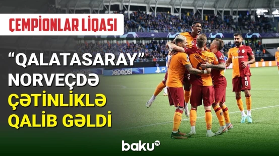 “Qalatasaray” Çempionlar liqasının pley-offunda qələbə qazanıb
