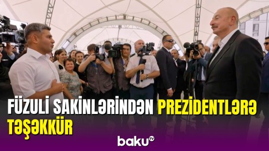 Füzuli sakini prezidentlərə sakinlərin təşəkkürünü çatdırdı