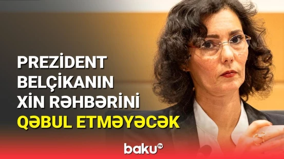 Belçika XİN rəhbəri Azərbaycanı günahlandırıb