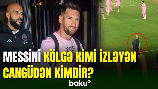 Lionel Messini bir an belə tək qoymayan cangüdən kimdir?