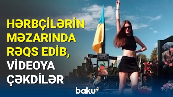 Ukraynanın mərhum hərbçilərinə hörmətsizlik edən qızlar saxlanıldı