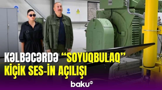 Prezident və xanımı "Soyuqbulaq" kiçik SES-in açılışında iştirak edib