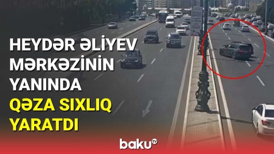 Heydər Əliyev Mərkəzinin yanında qəza sıxlıq yaratdı