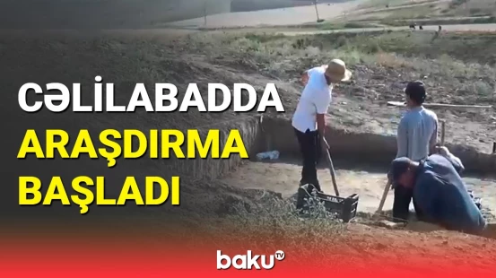 Cəlilabadda arxeoloqlar qazıntı işləri aparır