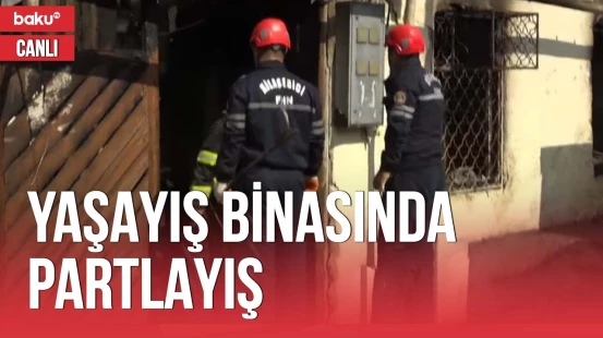 Yaşayış binasında partlayış - CANLI