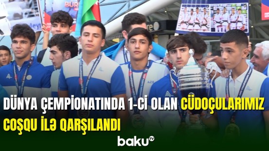 Dünya çempionatında 8 medal qazanaraq 1-ci olan cüdo komandamız Vətənə qayıdıb