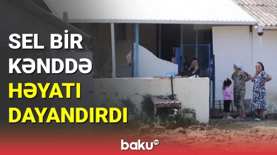 Selin ən çox zərər vurduğu kənddə bərpa işləri