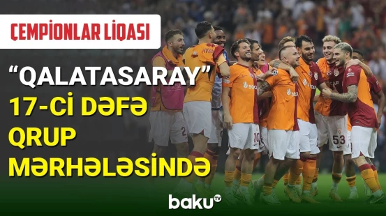 “Qalatasaray” Çempionlar Liqasında qrup mərhələsinə yüksəlib