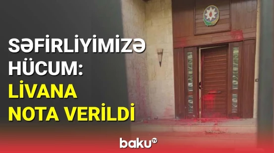 Ermənilər Livandakı səfirliyimizə hücum etdi