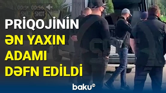 Priqojin ilə birlikdə ölən Utkin dəfn edildi