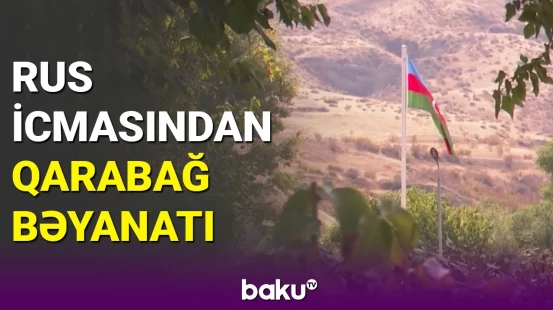 Azərbaycanın Rus İcması geniş bəyanat yaydı