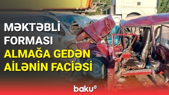 Siyəzəndə ağır qəza: ata və 6 yaşlı oğlu öldü