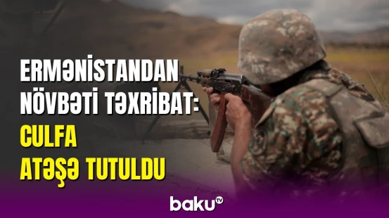 Ermənistan silahlı qüvvələri Naxçıvandakı mövqelərimizi atəşə tutdu