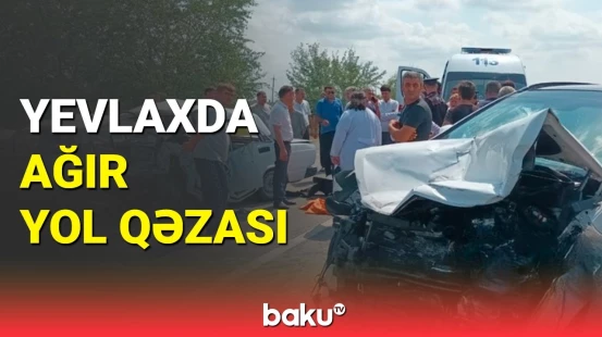 Mingəçevir-Bəhrəmtəpə yolunda qəza: ölən və yaralananlar var