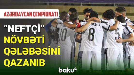 "Neftçi" və "Qəbələ"dən qalibiyyət,  "Zirə" ilə "Sumqayıt"dan xal itkisi