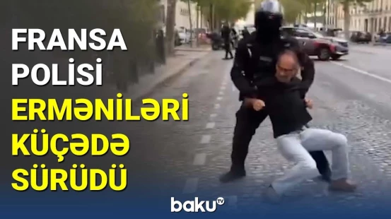 Fransa polisi ermənilərin separatçılara dəstəyinə qarşı çıxdı