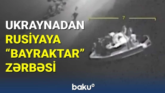 Ukrayna “Bayraktar” ilə Rusiya katerini məhv etdi