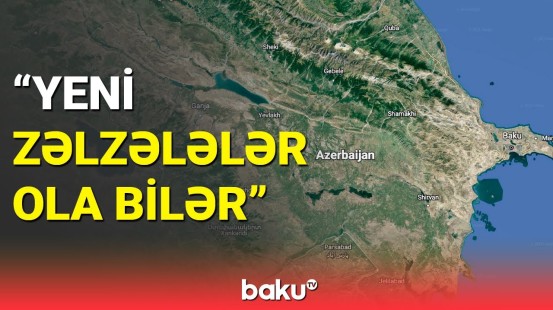 Təhlükədə olan binalar: Azərbaycanda dağıdıcı zəlzələlər olacaq?
