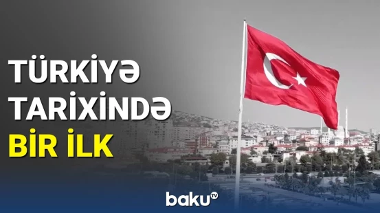 Türkiyənin bu qurumda ilk təyinatı Azərbaycana oldu