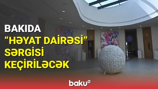 Yerli və xarici mütəxəssislər Bakıda bir məkanda toplaşacaq