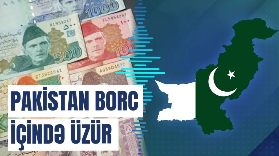 Pakistan aldığı borclara görə fəlakətə yaxınlaşır